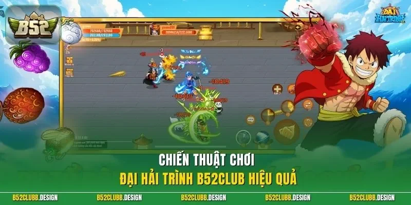Chiến thuật chơi đại hải trình B52Club hiệu quả